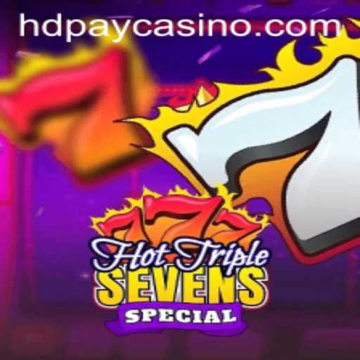 Exploring HotTripleSevensSpecial: A Deep Dive into the Game at Hdpay Casino