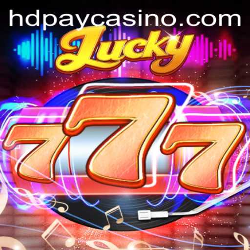 A Closer Look at Lucky777: Navigating the HDPay Casino Favorite