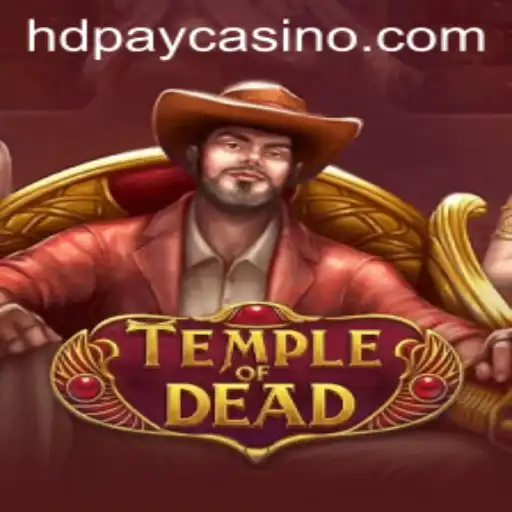 Temple of Dead: A Thrilling Journey in HDpay Casino
